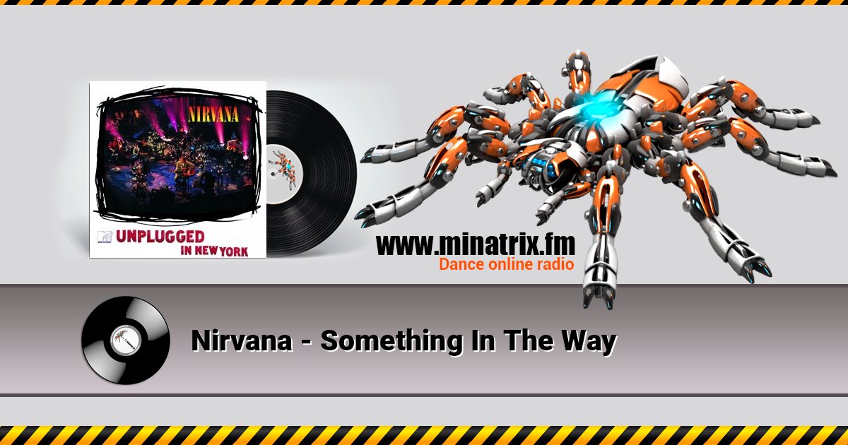 Nirvana - Something In The Way Nirvana - Something In The Way слушать и скачать трек