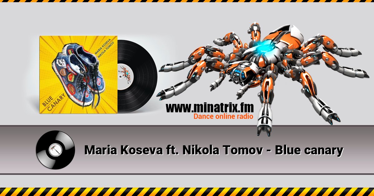 Maria Koseva ft. Nikola Tomov - Blue canary Maria Koseva ft. Nikola Tomov - Blue canary слушать и скачать трек
