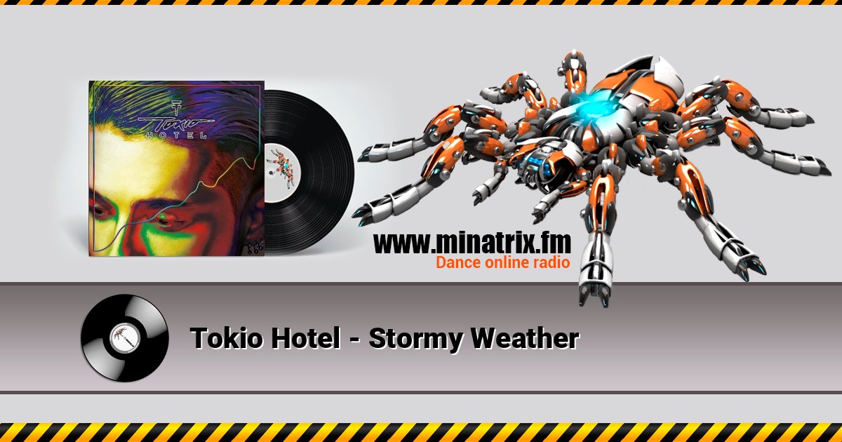 Tokio Hotel - Stormy Weather Tokio Hotel - Stormy Weather слушать и скачать трек