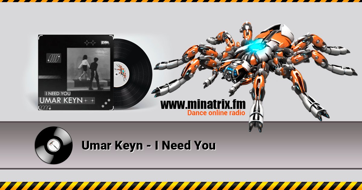Umar Keyn - I Need You Umar Keyn - I Need You слушать и скачать трек