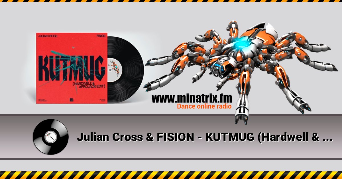 Julian Cross & FISION - KUTMUG (Hardwell & Afrojack Edit) Julian Cross & FISION - KUTMUG (Hardwell & Afrojack Edit) слушать и скачать трек