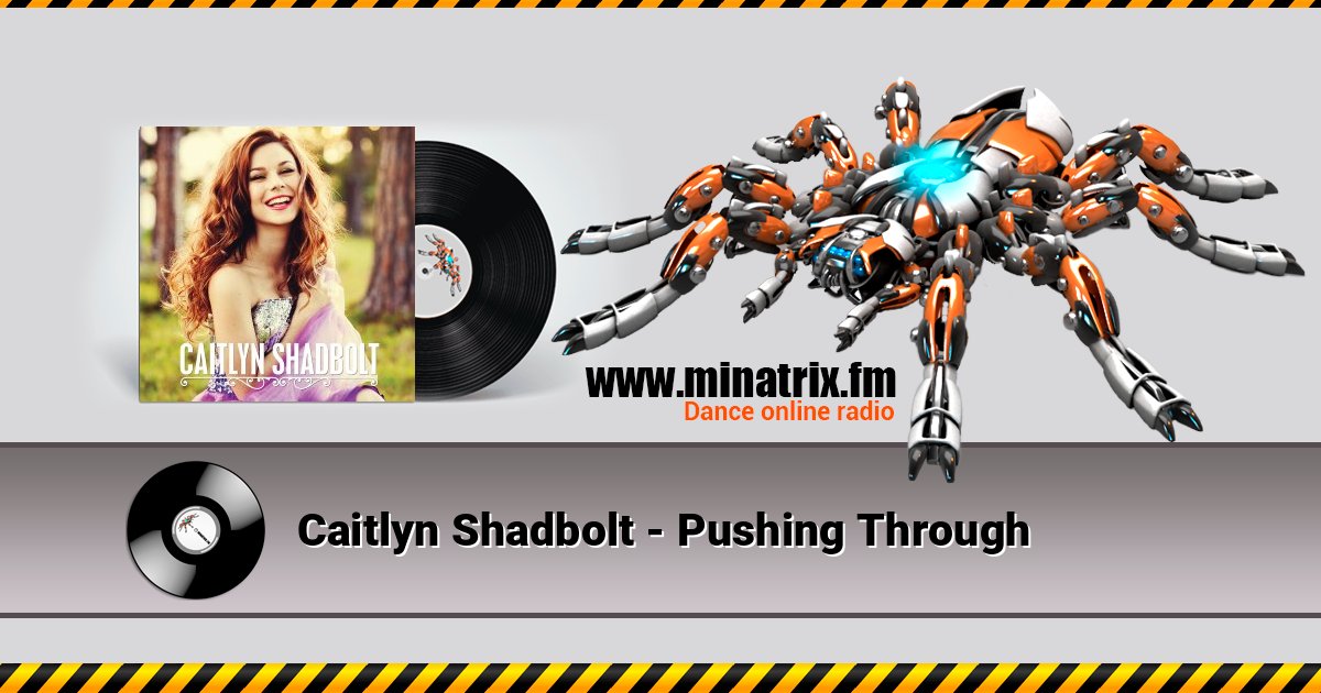 Caitlyn Shadbolt - Pushing Through Caitlyn Shadbolt - Pushing Through слушать и скачать трек