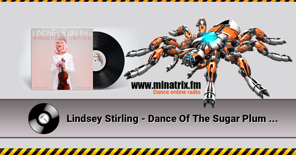 Lindsey Stirling - Dance Of The Sugar Plum Fairy Lindsey Stirling - Dance Of The Sugar Plum Fairy слушать и скачать трек