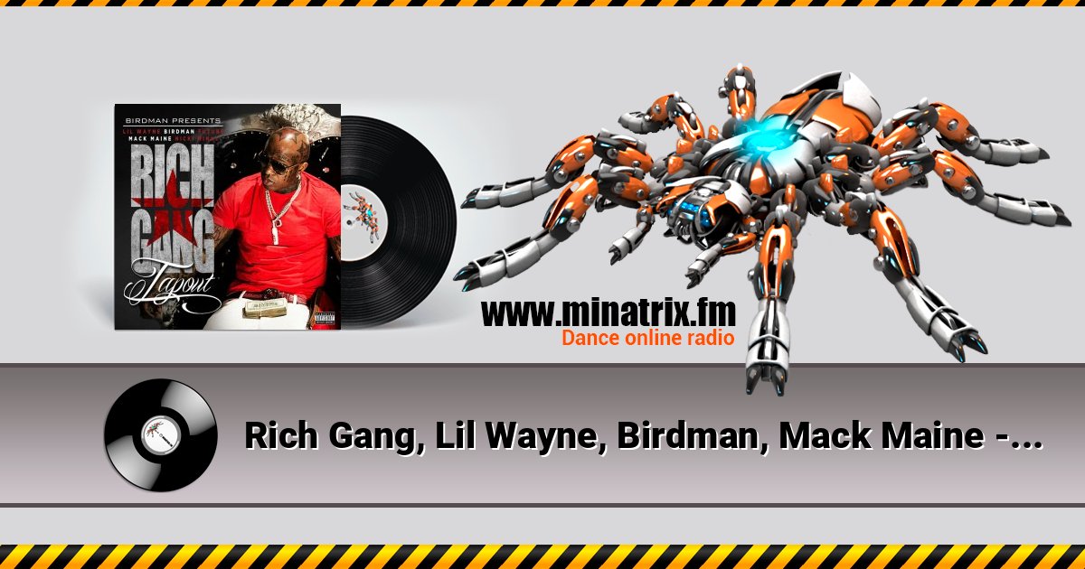 Rich Gang, Lil Wayne, Birdman, Mack Maine - Tapout (Explicit Version) Rich Gang, Lil Wayne, Birdman, Mack Maine - Tapout (Explicit Version) слушать и скачать трек