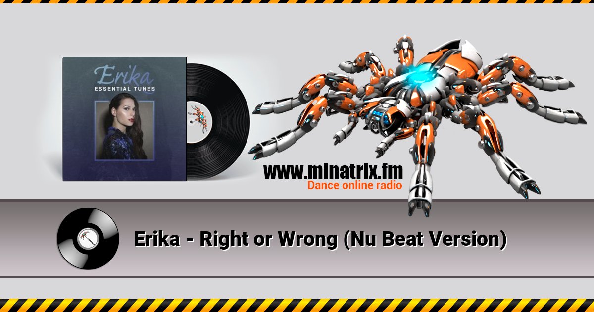 Erika - Right or Wrong (Nu Beat Version) Erika - Right or Wrong (Nu Beat Version) слушать онлайн и скачать mp3