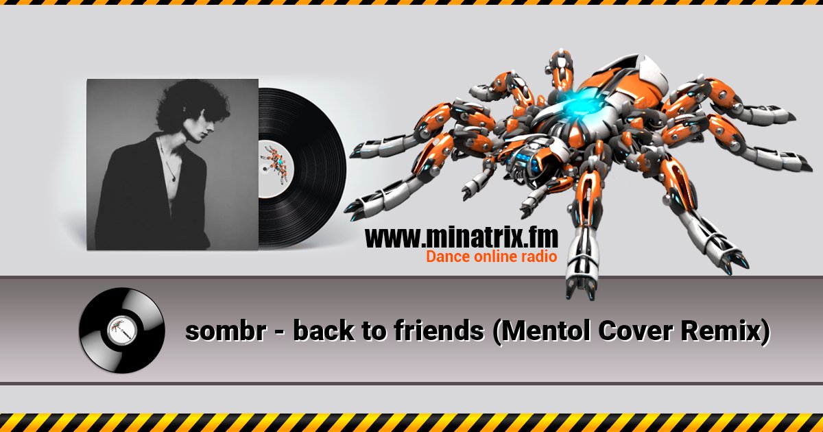 sombr - back to friends (Mentol Cover Remix) слушать онлайн и скачать mp3