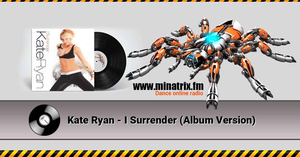 Kate Ryan - I Surrender (Album Version) слушать онлайн и скачать mp3