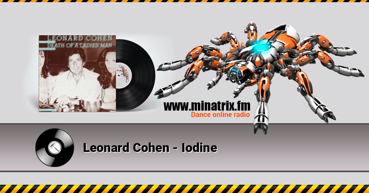 Leonard Cohen - Iodine слушать онлайн и скачать mp3