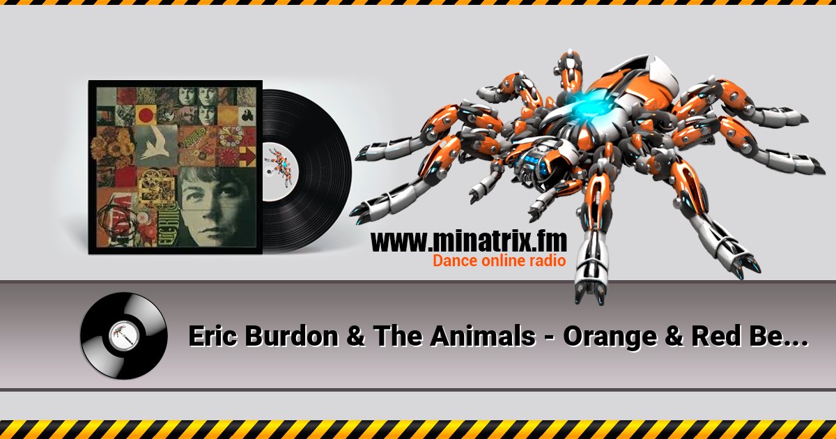 Eric Burdon & The Animals - Orange & Red Beams слушать онлайн и скачать mp3