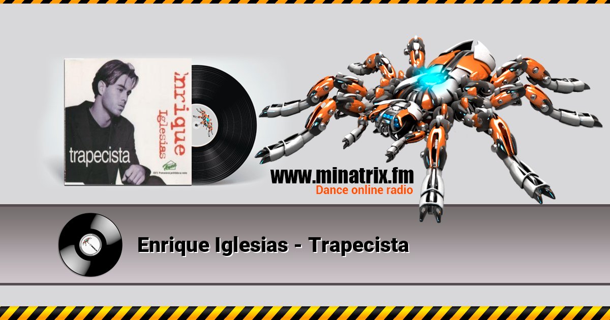 Enrique Iglesias - Trapecista Enrique Iglesias - Trapecista слушать онлайн и скачать mp3