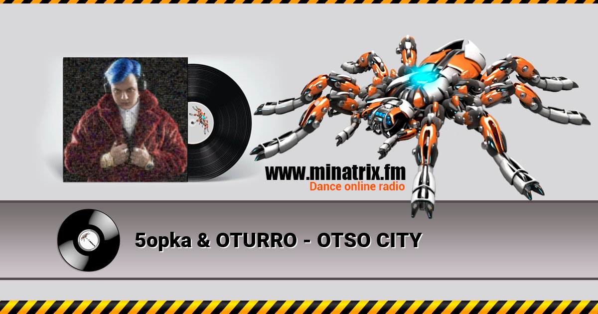 5opka & OTURRO - OTSO CITY 5opka & OTURRO - OTSO CITY слушать онлайн и скачать mp3