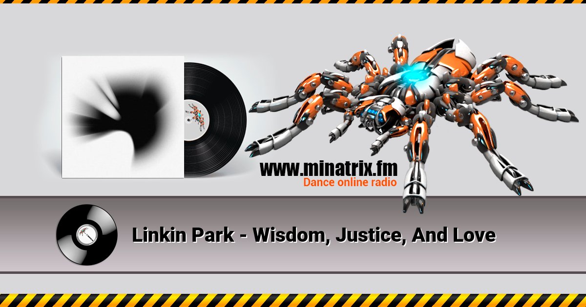 Linkin Park - Wisdom, Justice, And Love Linkin Park - Wisdom, Justice, And Love скачать бесплатно