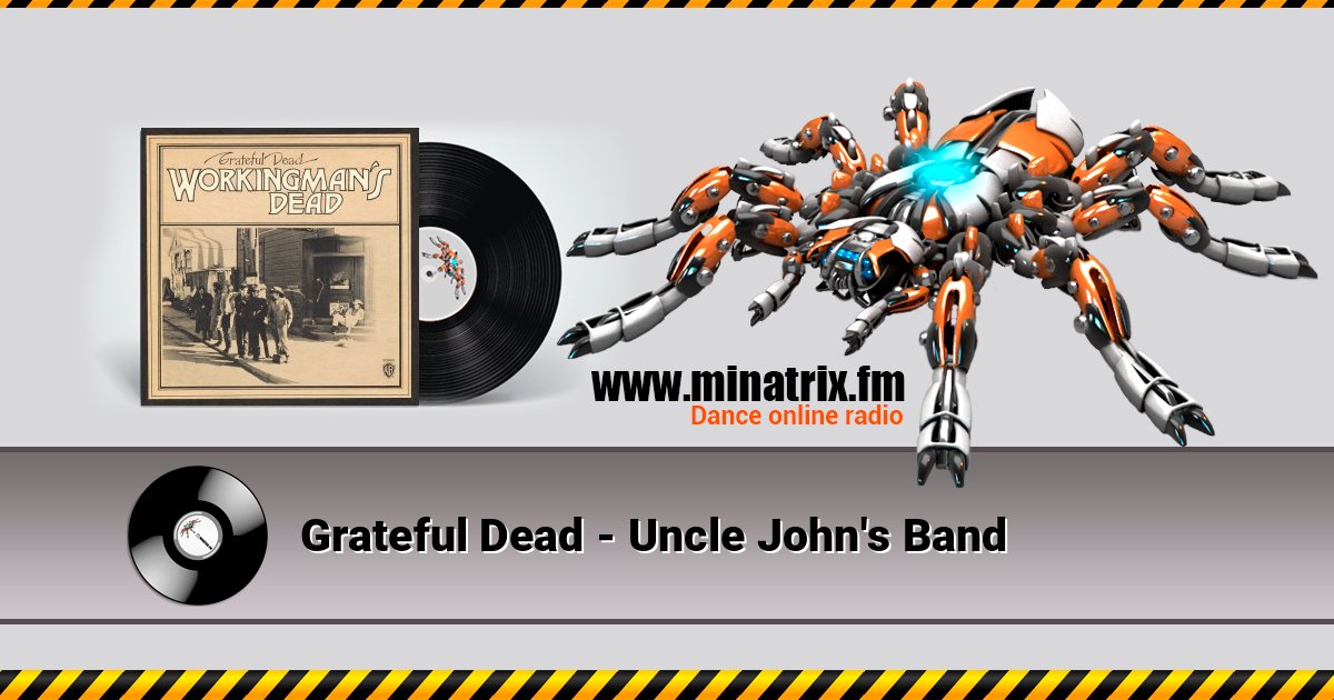 Grateful Dead - Uncle John's Band слушать онлайн и скачать mp3