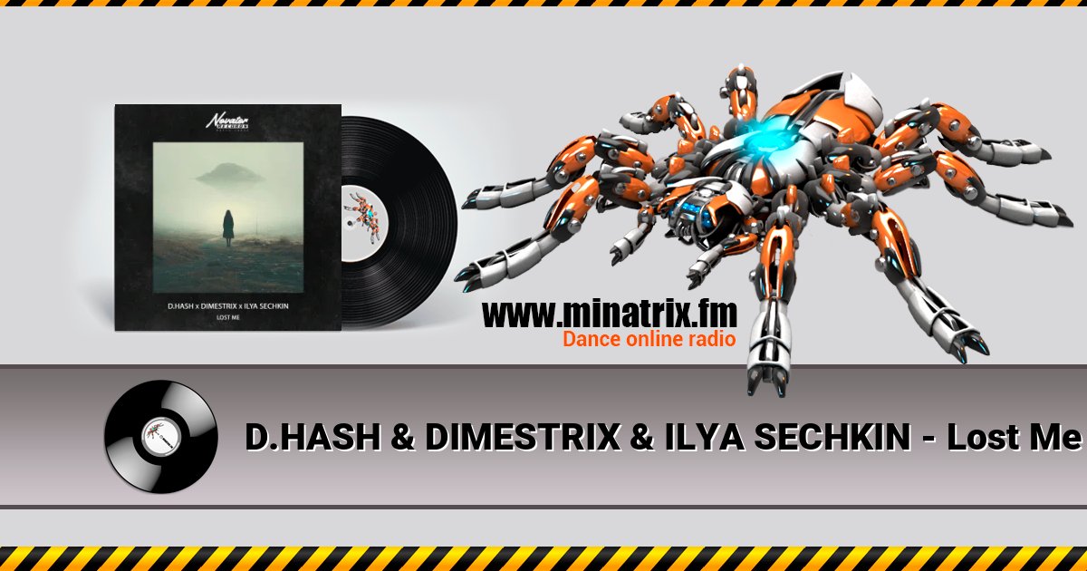 D.HASH & DIMESTRIX & ILYA SECHKIN - Lost Me Listen online and download MP3