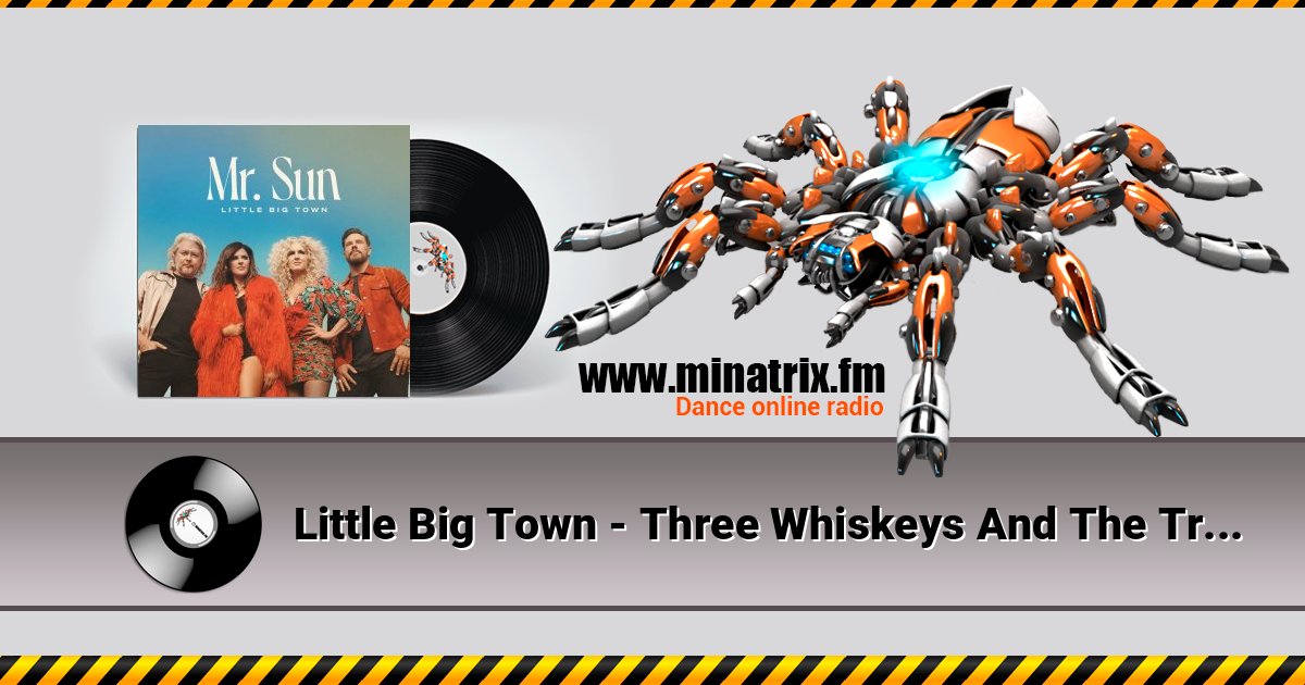 Little Big Town - Three Whiskeys And The Truth Little Big Town - Three Whiskeys And The Truth 在线播放并下载 MP3