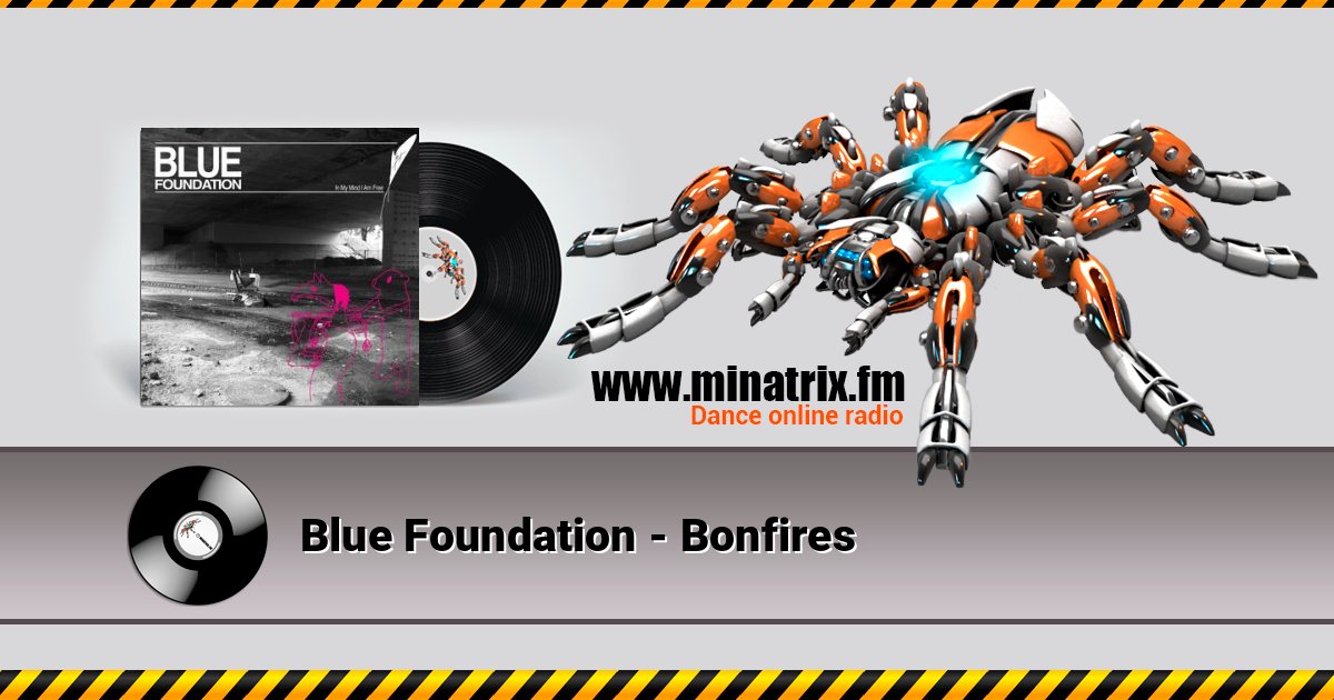 Blue Foundation - Bonfires Blue Foundation - Bonfires Слухати онлайн та завантажити MP3