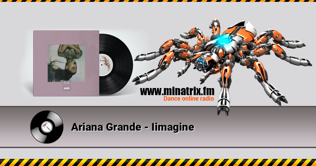 Ariana Grande - Iimagine Ariana Grande - Iimagine 在线播放并下载 MP3