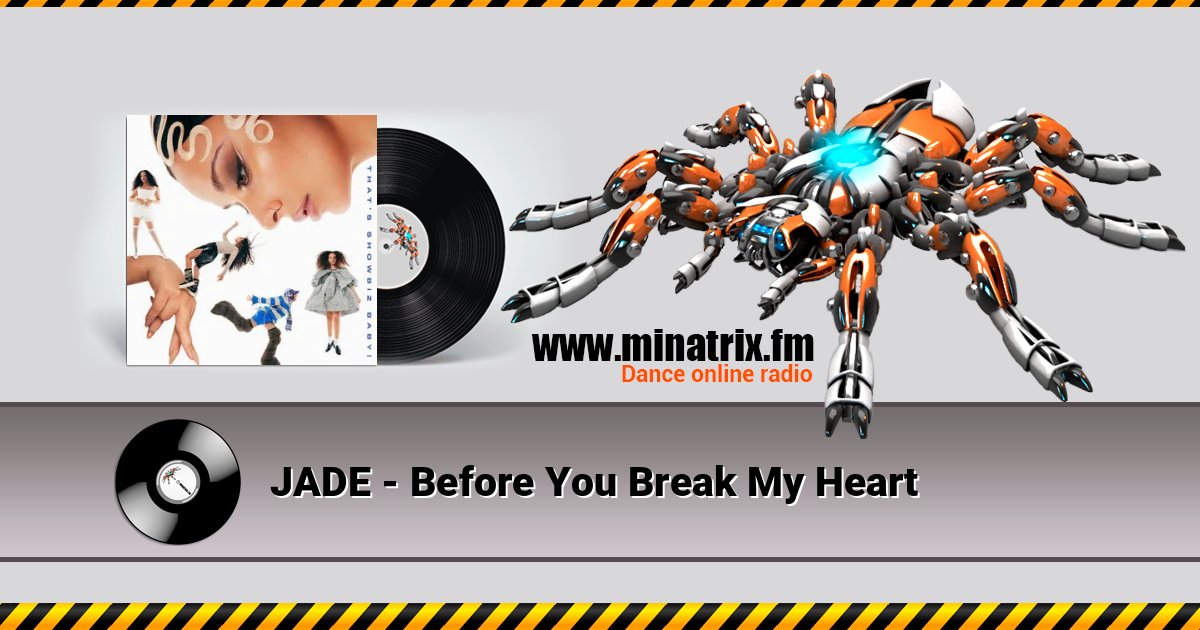 JADE - Before You Break My Heart JADE - Before You Break My Heart слушать онлайн и скачать mp3