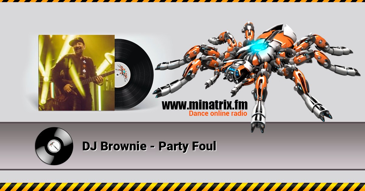 DJ Brownie - Party Foul DJ Brownie - Party Foul слушать онлайн и скачать mp3