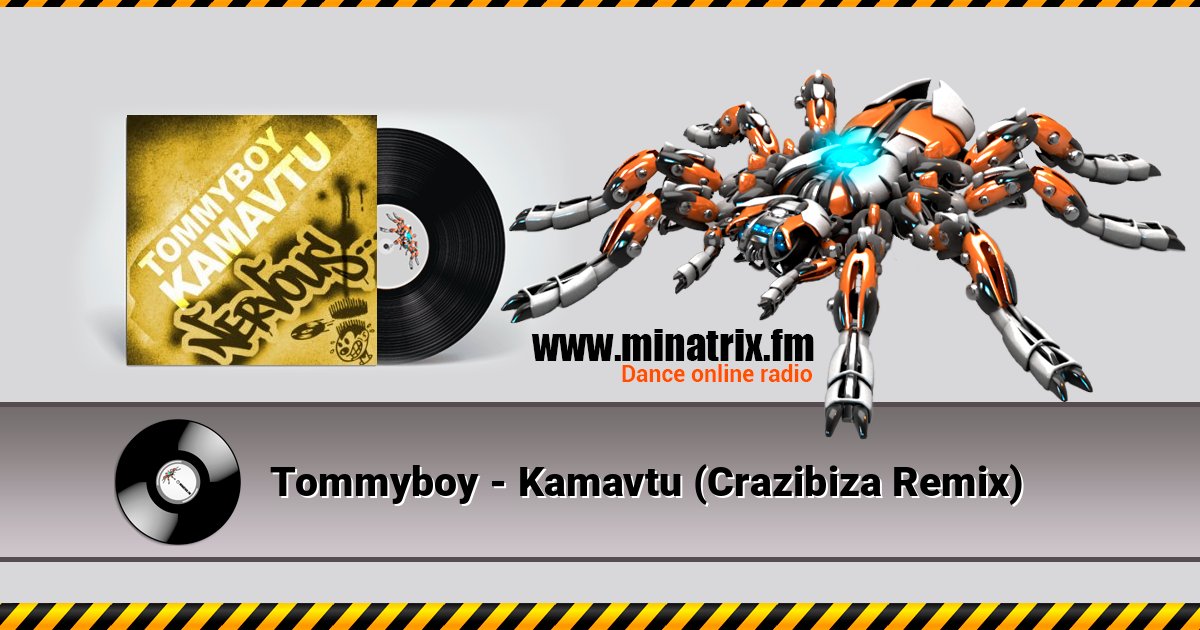 Tommyboy - Kamavtu (Crazibiza Remix) 在线播放并下载 MP3