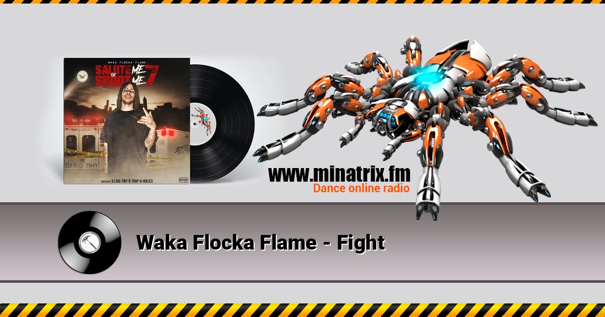 Waka Flocka Flame - Fight Waka Flocka Flame - Fight 在线播放并下载 MP3