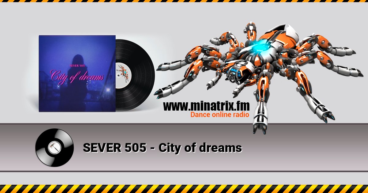 SEVER 505 - City of dreams SEVER 505 - City of dreams 在线播放并下载 MP3