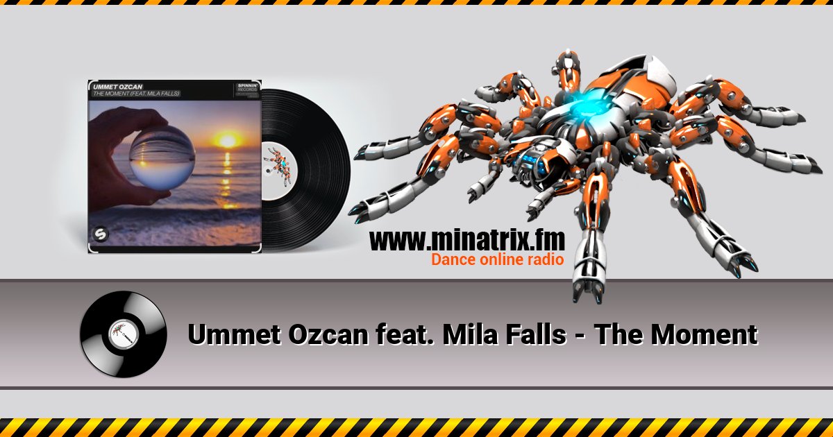 Ummet Ozcan feat. Mila Falls - The Moment Escuchar en línea y descargar MP3