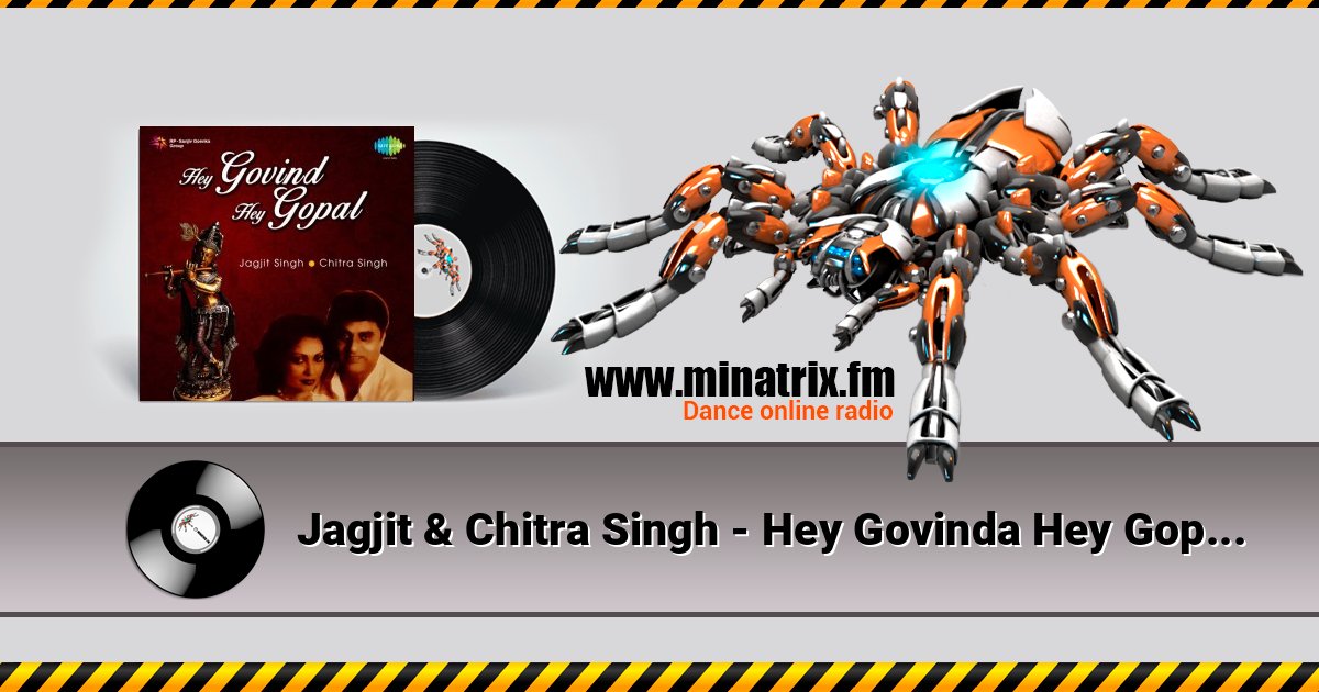 Jagjit & Chitra Singh - Hey Govinda Hey Gopala Jagjit & Chitra Singh - Hey Govinda Hey Gopala Escuchar en línea y descargar MP3
