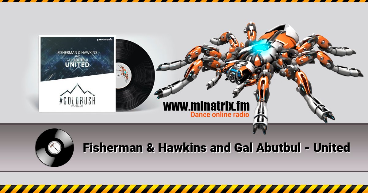 Fisherman & Hawkins and Gal Abutbul - United Fisherman & Hawkins and Gal Abutbul - United слушать онлайн и скачать mp3