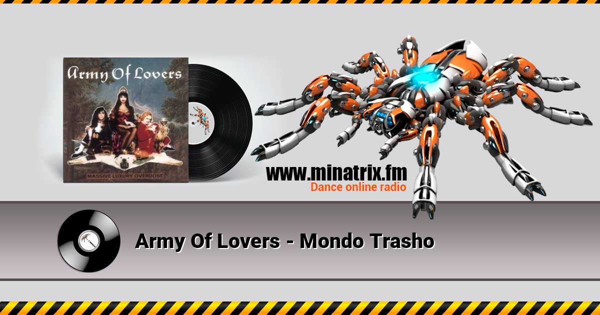 Army Of Lovers - Mondo Trasho Слухати онлайн та завантажити MP3