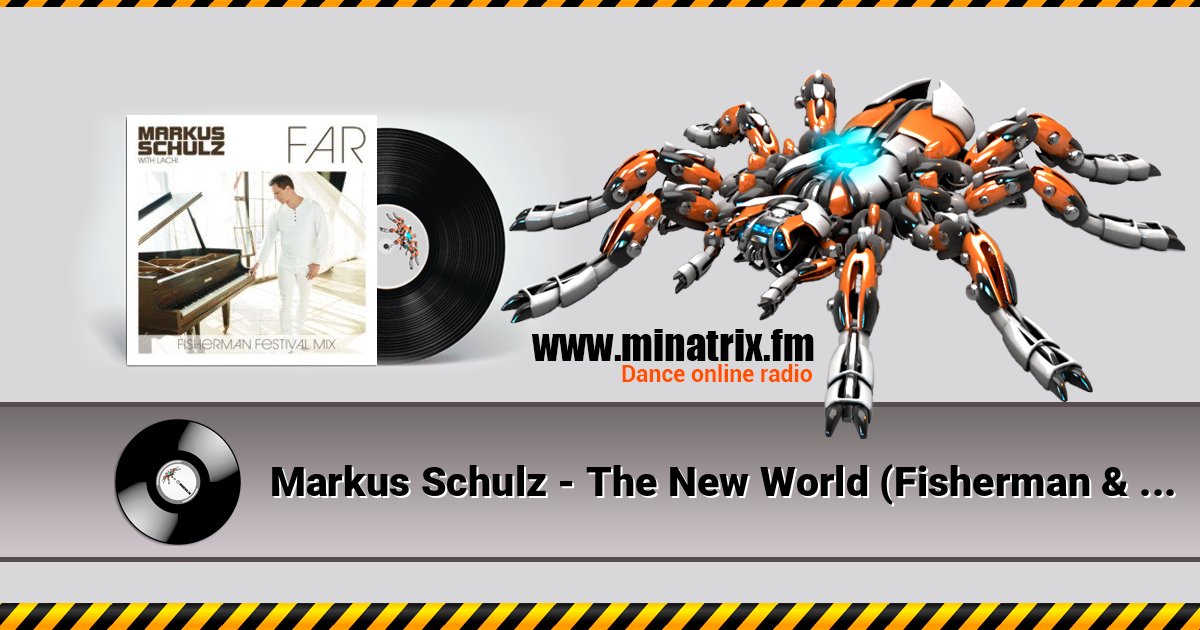 Markus Schulz - The New World (Fisherman & Hawkins Remix) Markus Schulz - The New World (Fisherman & Hawkins Remix) слушать онлайн и скачать mp3