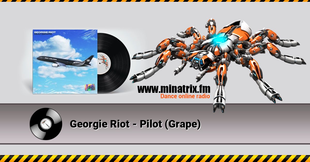 Georgie Riot - Pilot (Grape) слушать онлайн и скачать mp3