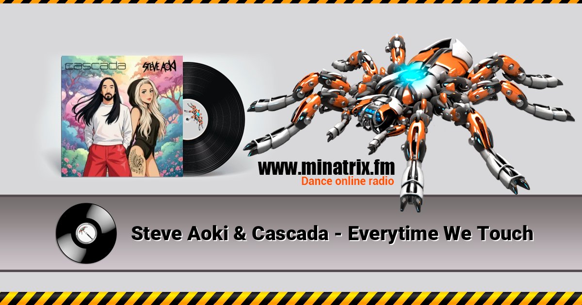 Steve Aoki & Cascada - Everytime We Touch Online hören und MP3 herunterladen