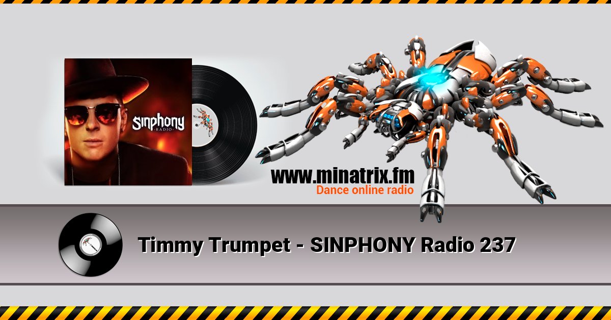 Timmy Trumpet - SINPHONY Radio 237 Listen online and download MP3