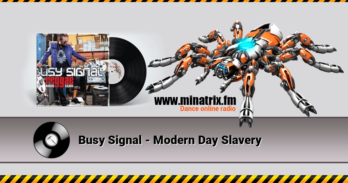 Busy Signal - Modern Day Slavery Busy Signal - Modern Day Slavery 在线播放并下载 MP3