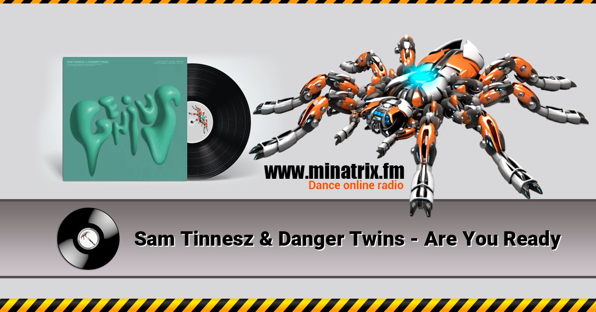 Sam Tinnesz & Danger Twins - Are You Ready Sam Tinnesz & Danger Twins - Are You Ready Écouter en ligne et télécharger MP3