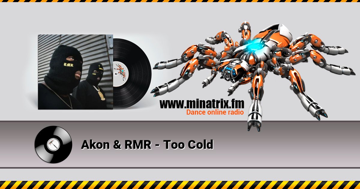 Akon & RMR - Too Cold Akon & RMR - Too Cold Listen online and download MP3