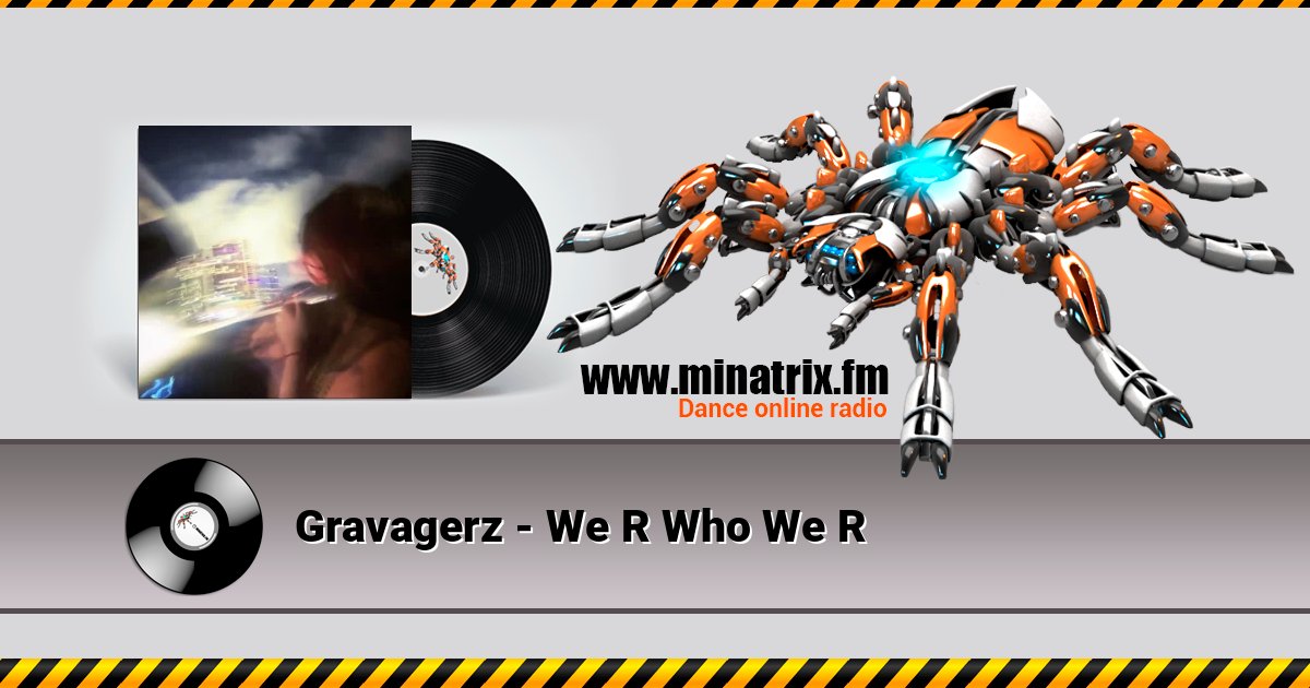 Gravagerz - We R Who We R Gravagerz - We R Who We R Listen online and download MP3
