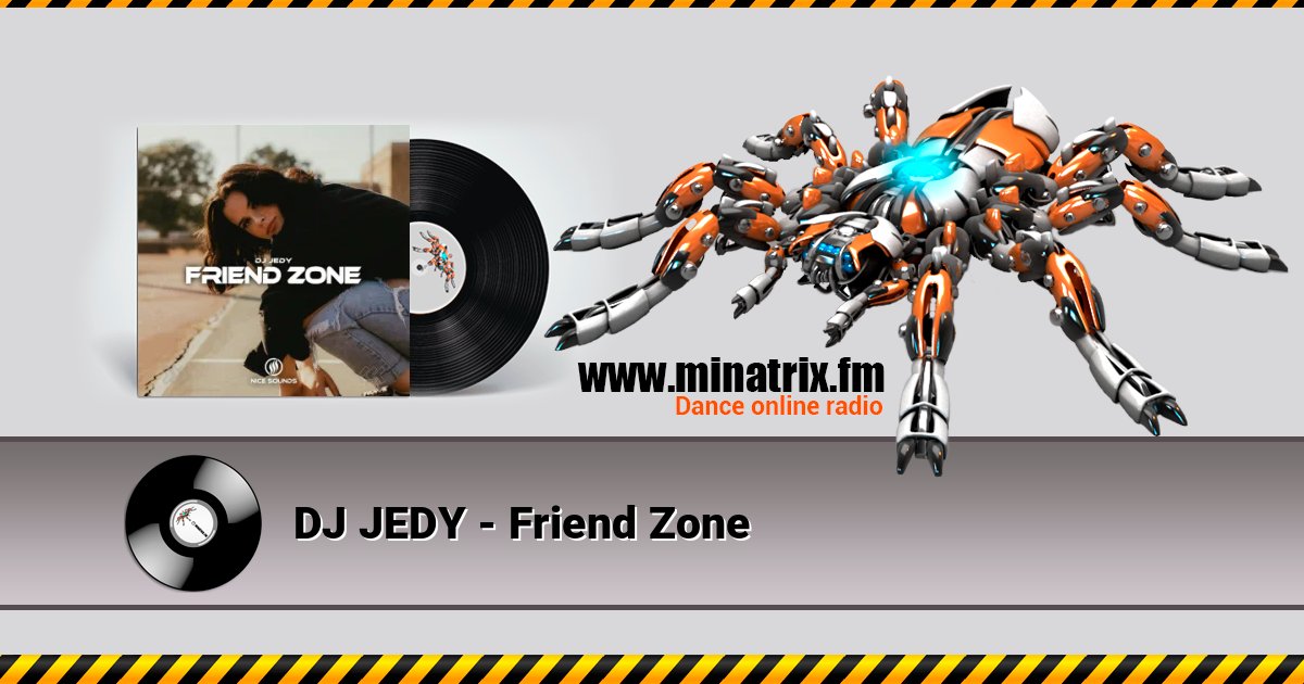 DJ JEDY - Friend Zone DJ JEDY - Friend Zone 在线播放并下载 MP3