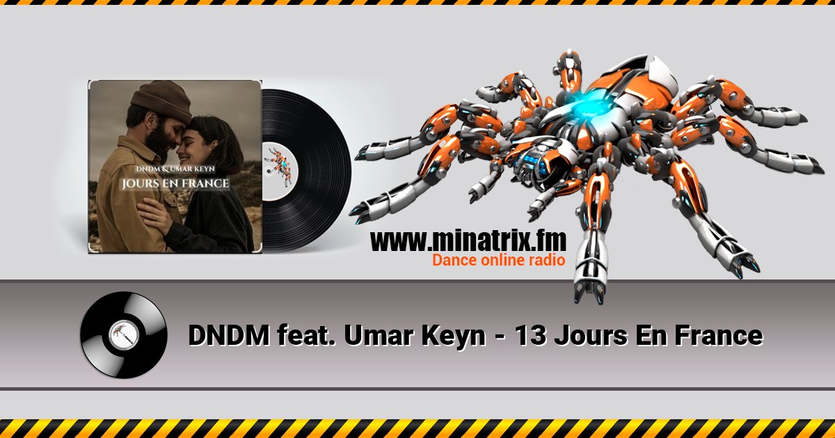 DNDM feat. Umar Keyn - 13 Jours En France Listen online and download MP3