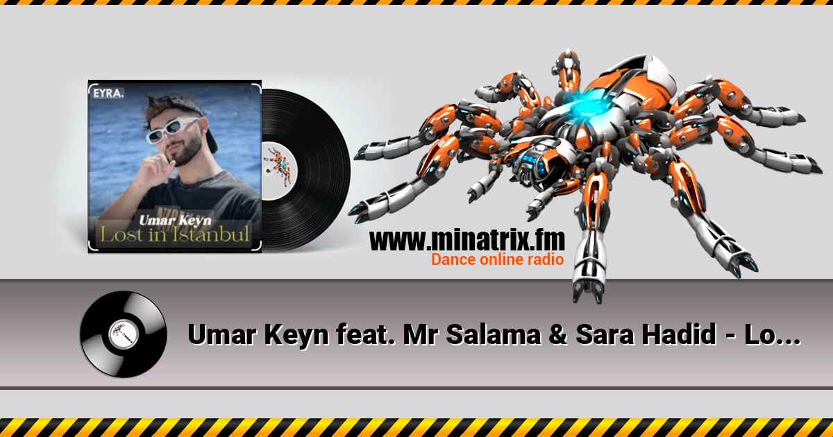 Umar Keyn feat. Mr Salama & Sara Hadid - Lost in Istanbul Listen online and download MP3