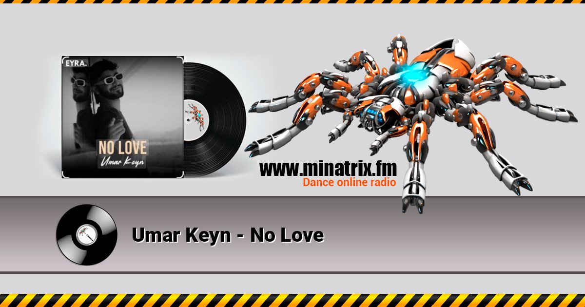 Umar Keyn - No Love слушать онлайн и скачать mp3
