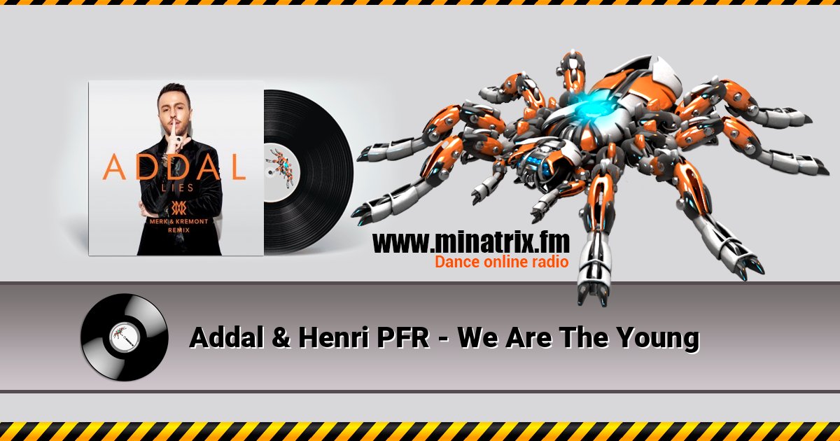 Addal & Henri PFR - We Are The Young Online hören und MP3 herunterladen