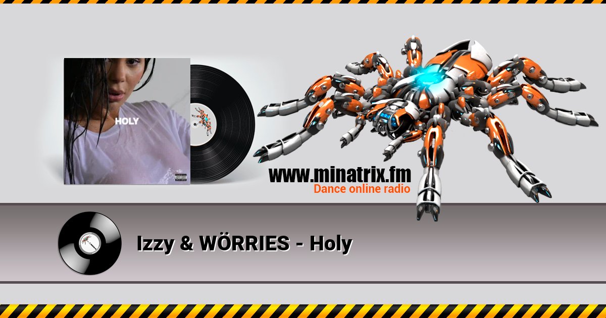 Izzy & WÖRRIES - Holy Izzy & WÖRRIES - Holy Слухати онлайн та завантажити MP3