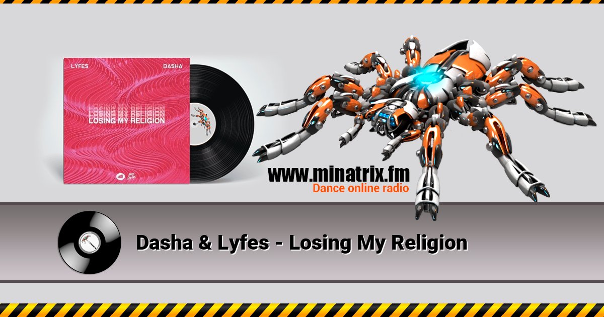 Dasha & Lyfes - Losing My Religion Online hören und MP3 herunterladen