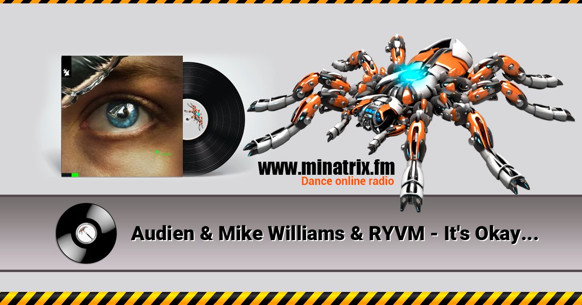 Audien & Mike Williams & RYVM - It's Okay Online hören und MP3 herunterladen