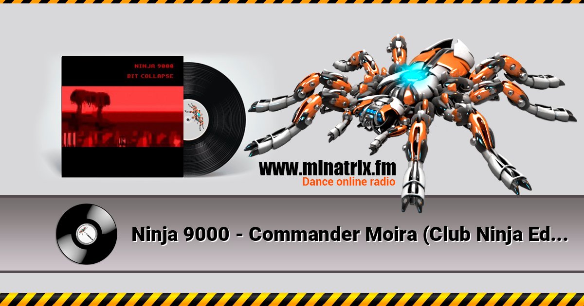 Ninja 9000 - Commander Moira (Club Ninja Edit) Online hören und MP3 herunterladen