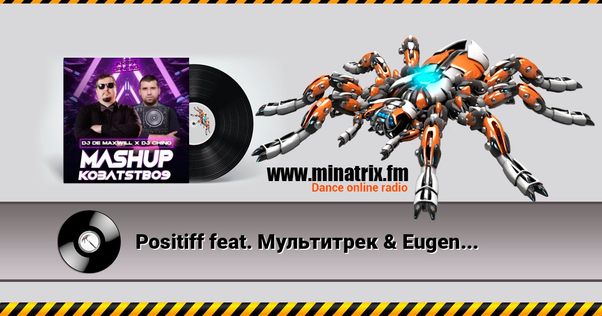 Positiff feat. Мультитрек & Eugene Star - Taxi (DJ Chino X DJ De Maxwill Mashup) 在线播放并下载 MP3
