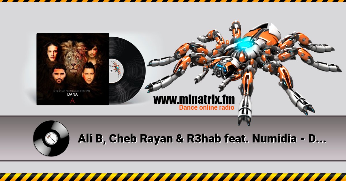 Ali B, Cheb Rayan & R3hab feat. Numidia - Dana Слухати онлайн та завантажити MP3