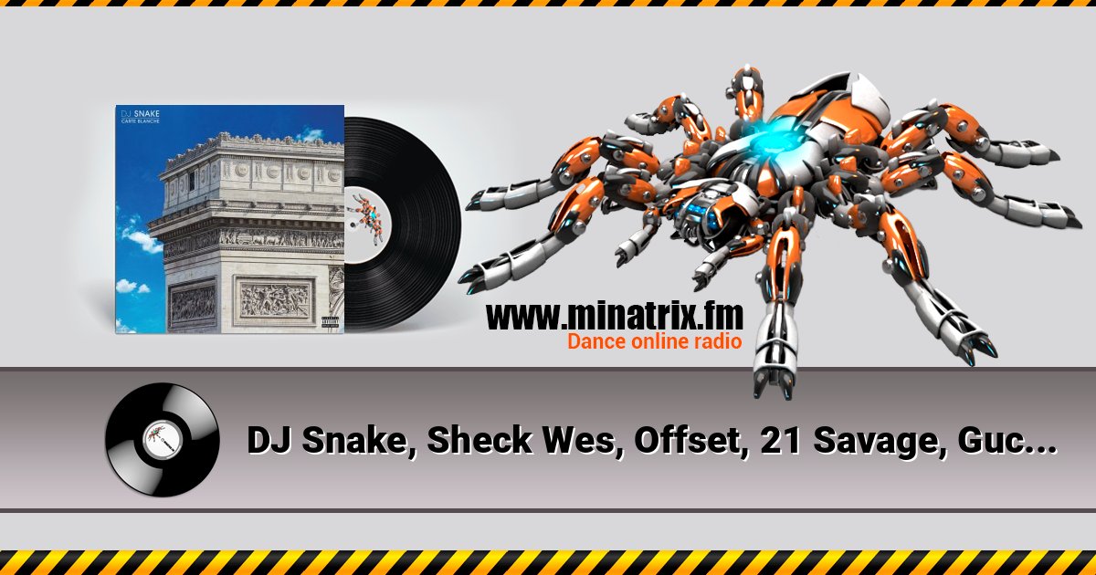 DJ Snake, Sheck Wes, Offset, 21 Savage, Gucci Mane - Enzo 在线播放并下载 MP3